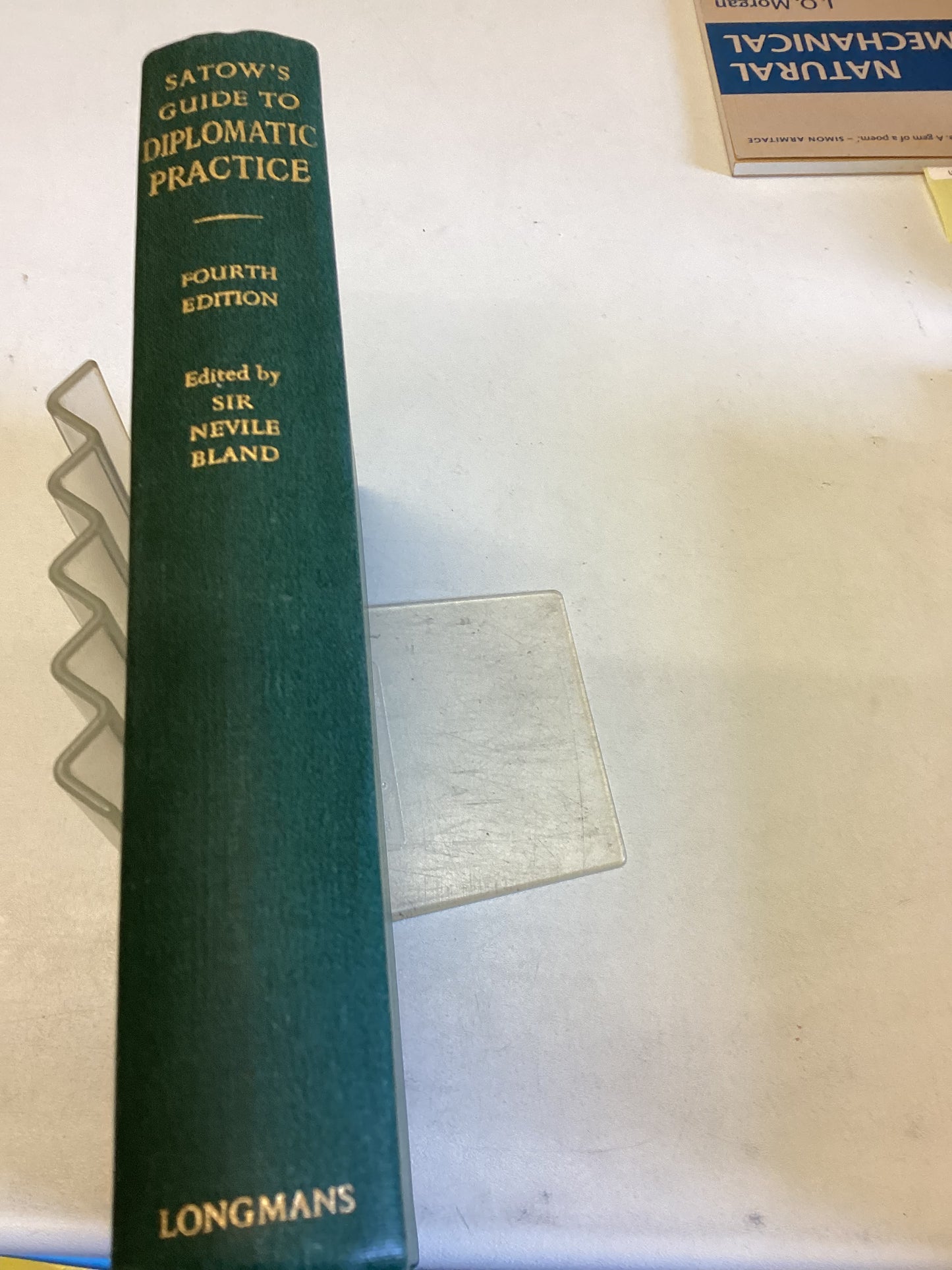 Satow's Guide To Diplomatic Practice Fourth edition Edited By Sir Nevile Bland