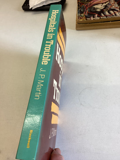 Hospitals in Trouble J P Martin