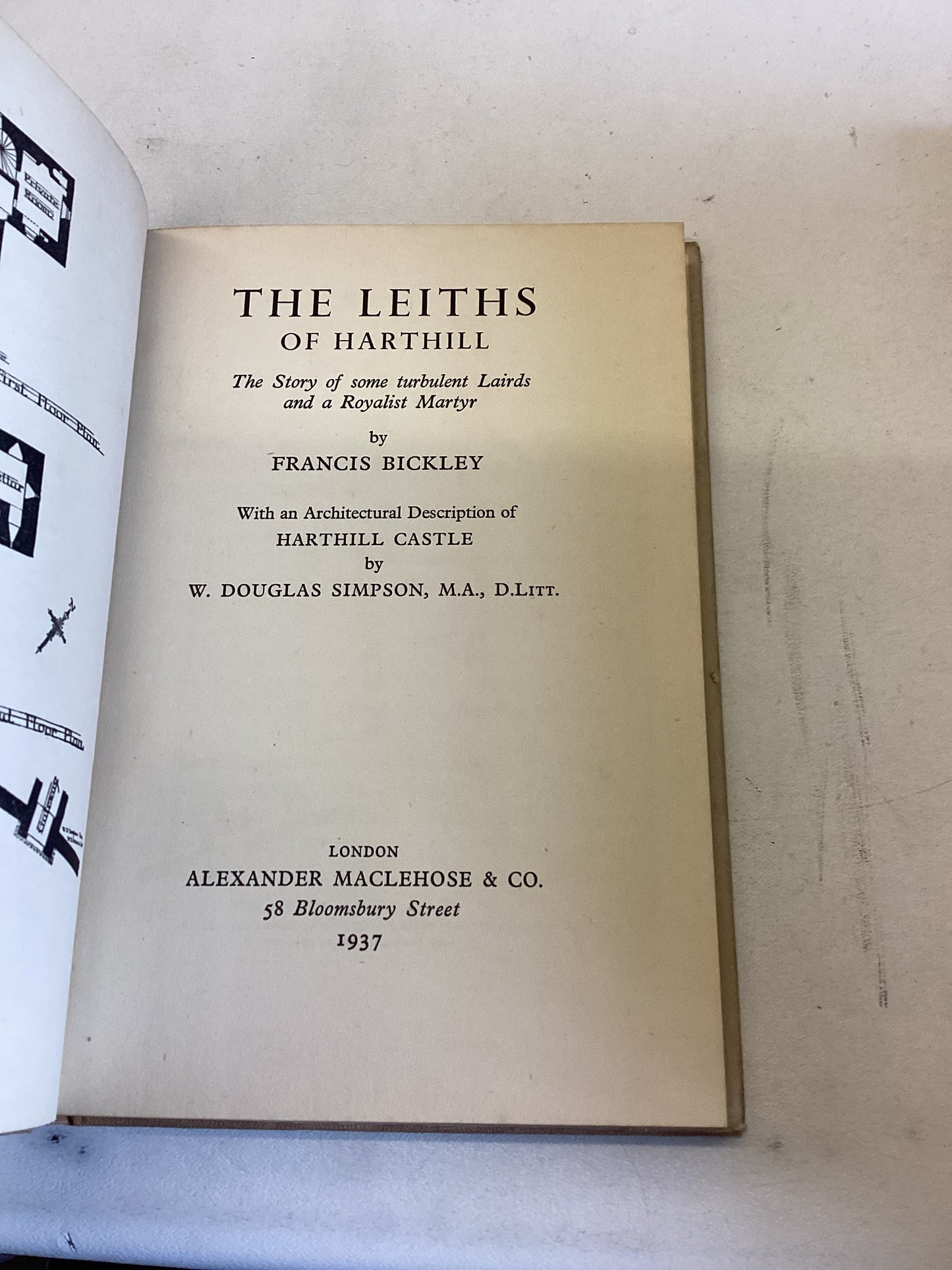 The Leiths of Harthill The Story of Some Turbulent Lairds and A Royal Martyr Francis Bickley