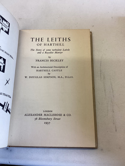 The Leiths of Harthill The Story of Some Turbulent Lairds and A Royal Martyr Francis Bickley