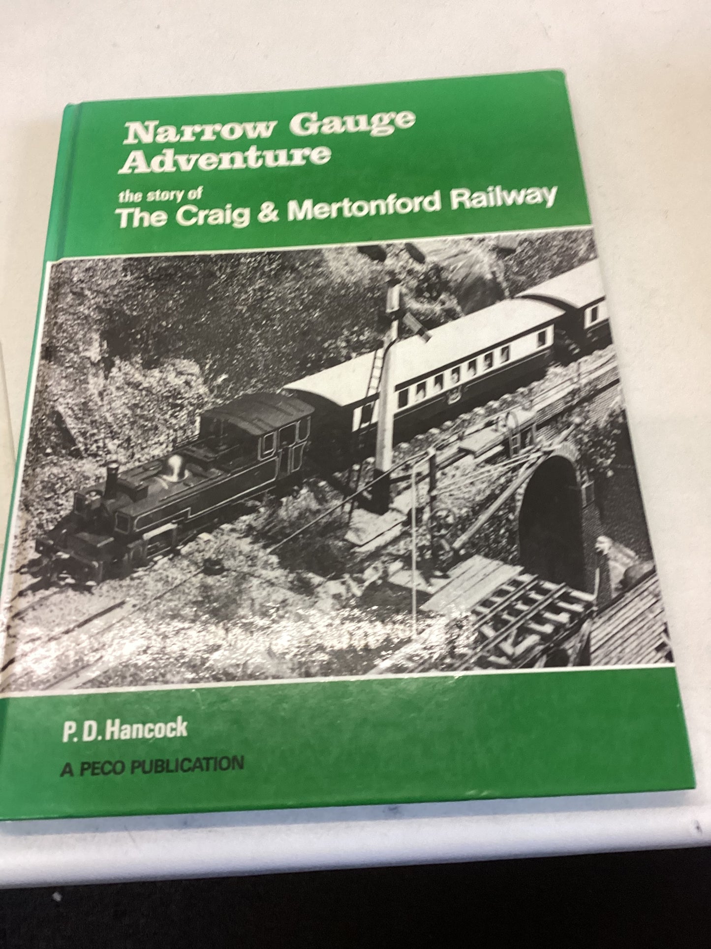 Narrow Gauge Adventure The Story of The Craig and Mertonford Railway |P D Hancock