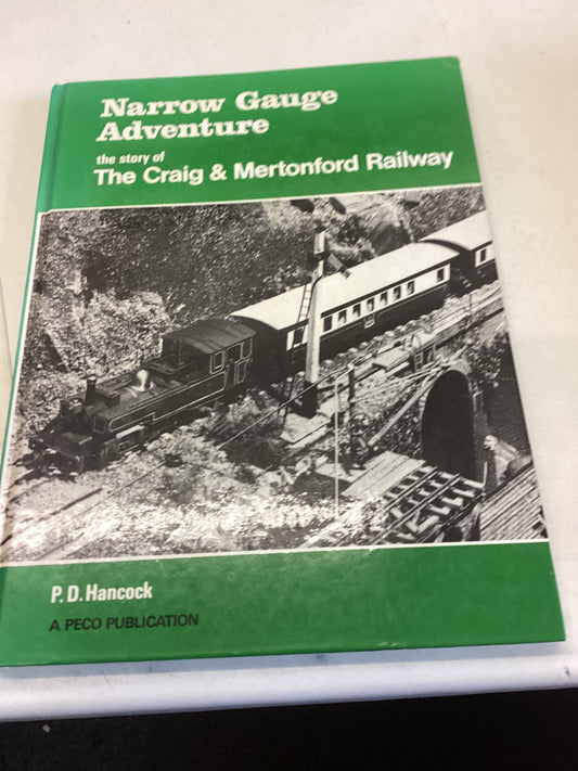 Narrow Gauge Adventure The Story of The Craig and Mertonford Railway |P D Hancock