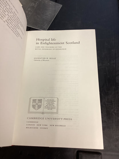 Hospital Life In Enlightenment Scotland Guenter B Risse Care and Teaching At The Royal Infirmary Edinburgh