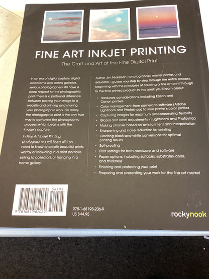 Fine Art INKJET Printing The Craft and Art of The Fine Digital Print Jim Nickelson