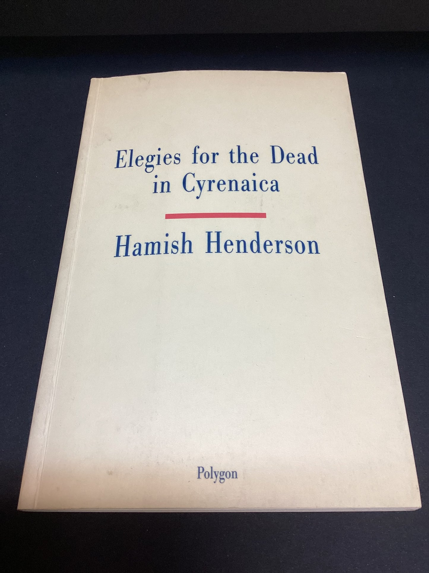 Signed Elegies for the Dead in Cyrenaica by Hampshire Henderson