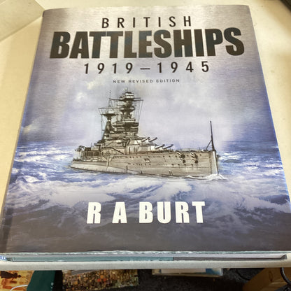 British Battleships 1919 - 1945 New Revised Edition R A Burt
