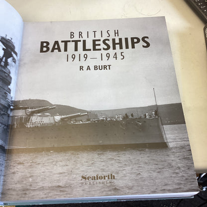 British Battleships 1919 - 1945 New Revised Edition R A Burt