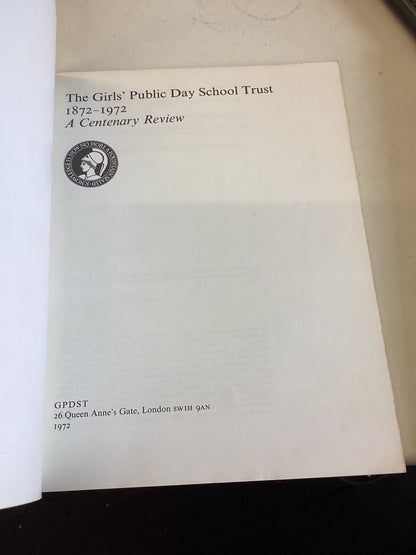 GPDST The Girls Public Day School Trust 1872 1972 A Centenary Review