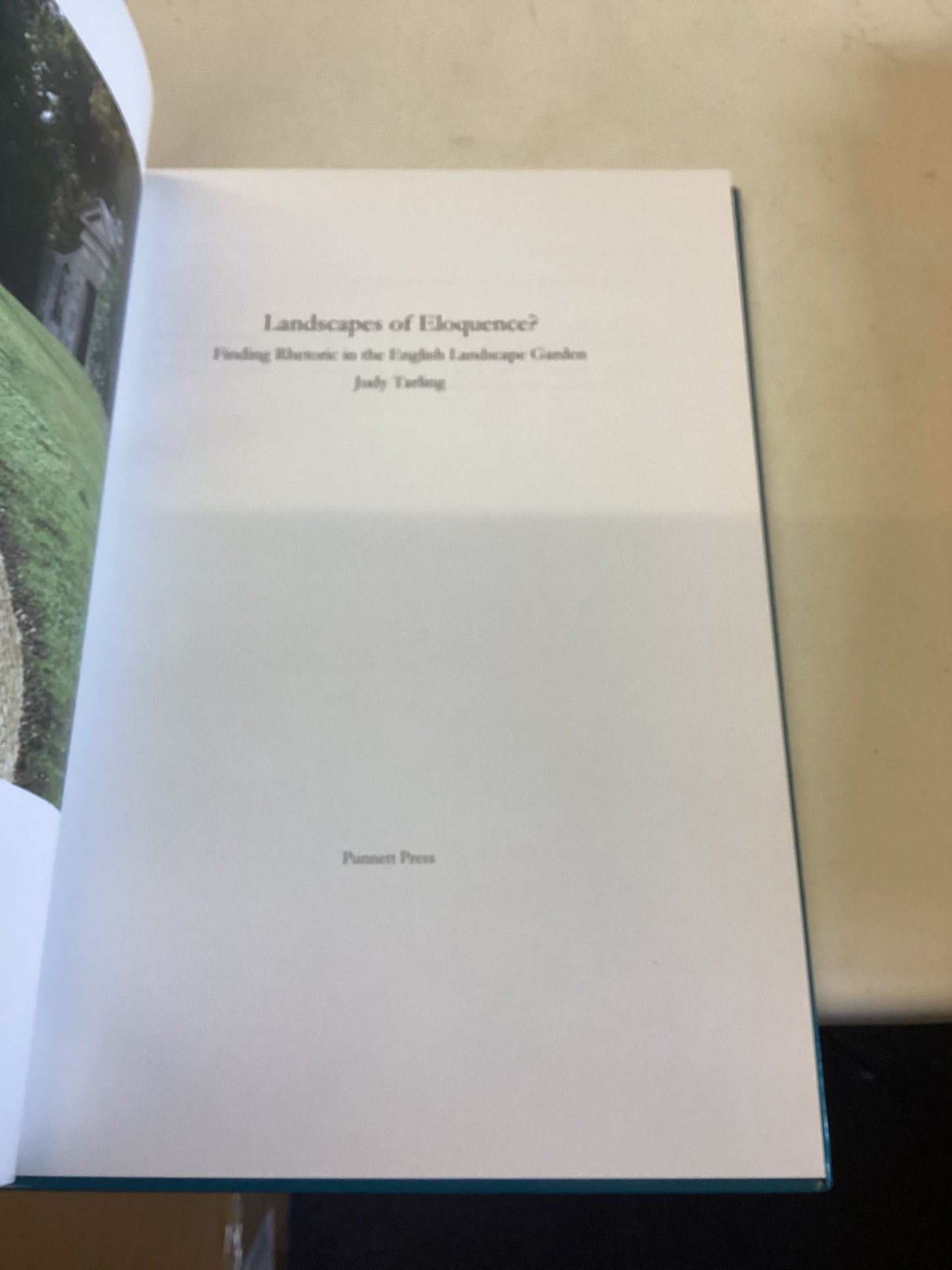 Landscapes of Eloquence Finding Rhetoric In The English Landscape Garden Judy Tarling