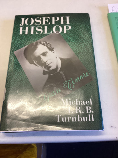 Joseph Hislop Gran Tenore Michael T R B Turnbull