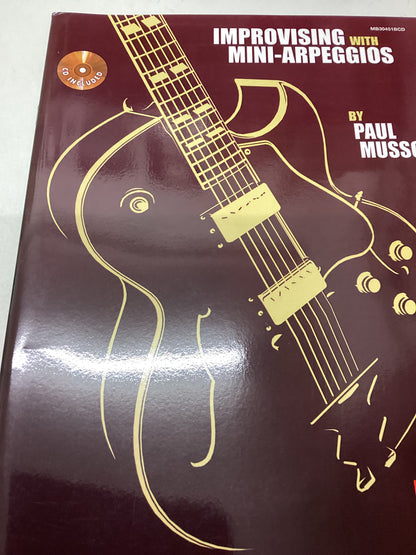 Improvising with Mini-Arpeggios By Paul Musso With CD