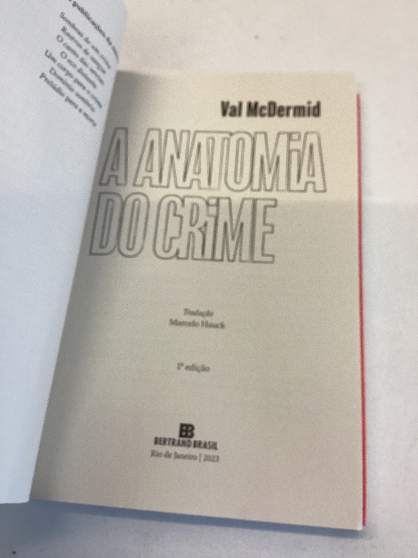 A Anatomia Do Crime  Como Insetos, Queimaduras, DNA Ajudam A Ciencia Forense Val McDermid