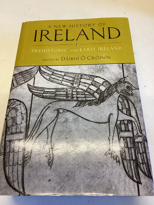 A New History of Ireland Prehistoric and Early Ireland edited By Daibhi O Cronin