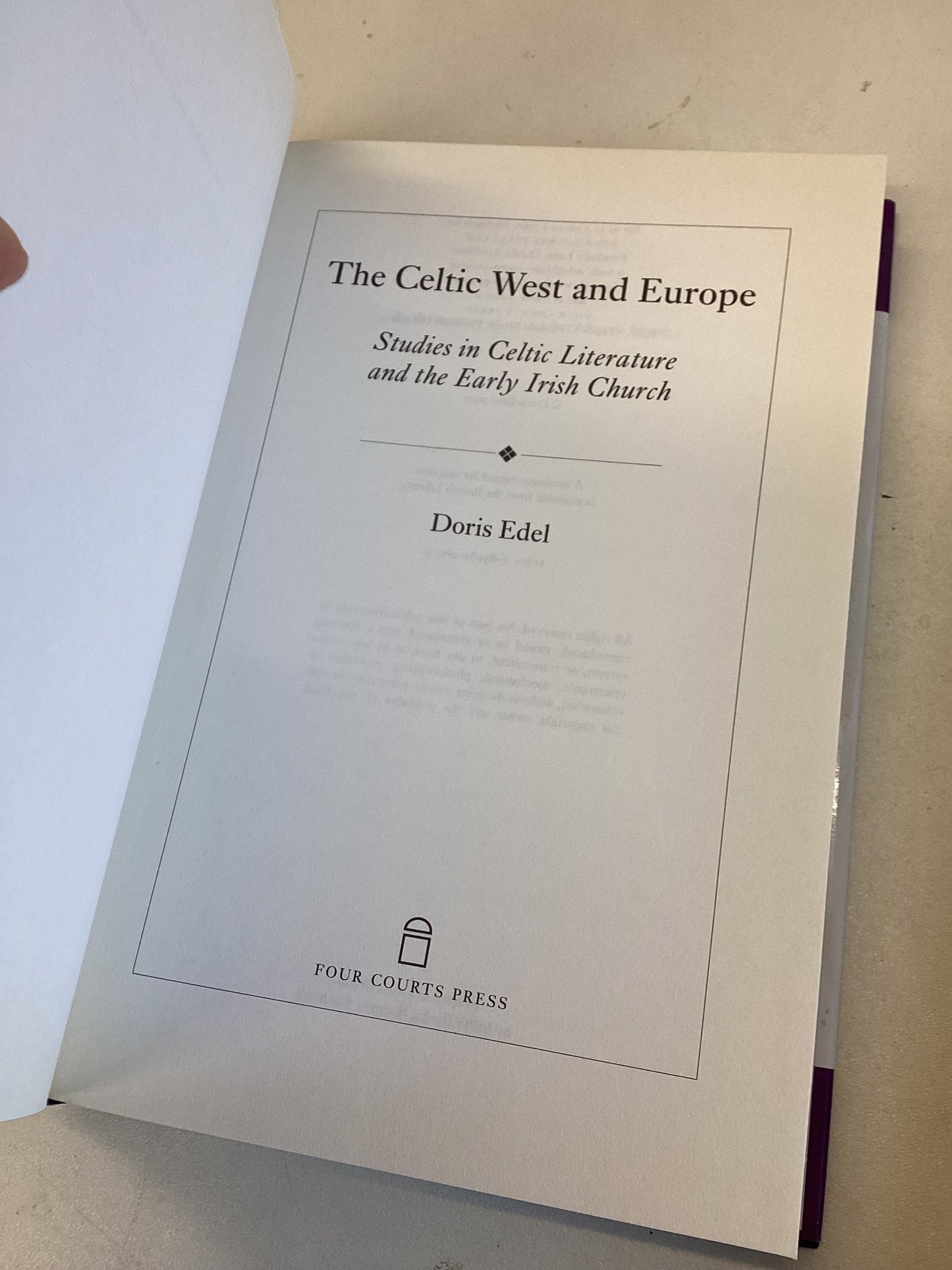 The Celtic West and Europe Studies In Celtic Literature and The Early Irish Church Doris Edel