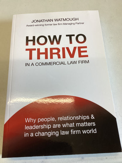 How To Thrive In A Commercial Law Firm Jonathan Watmough