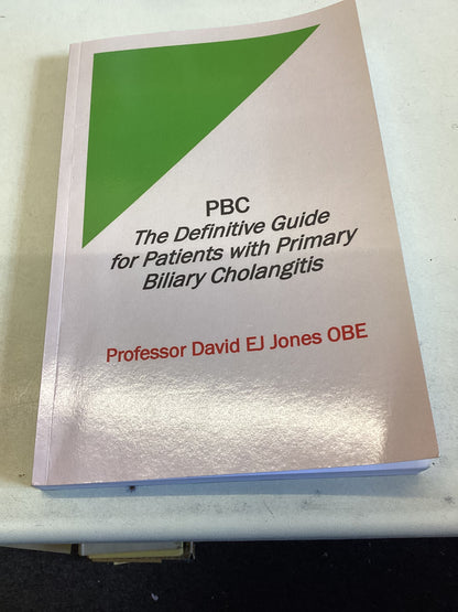 PBC The Definitive Guide For Patients With Primary Biliary Cholangitis Professor David F J Jones OBS