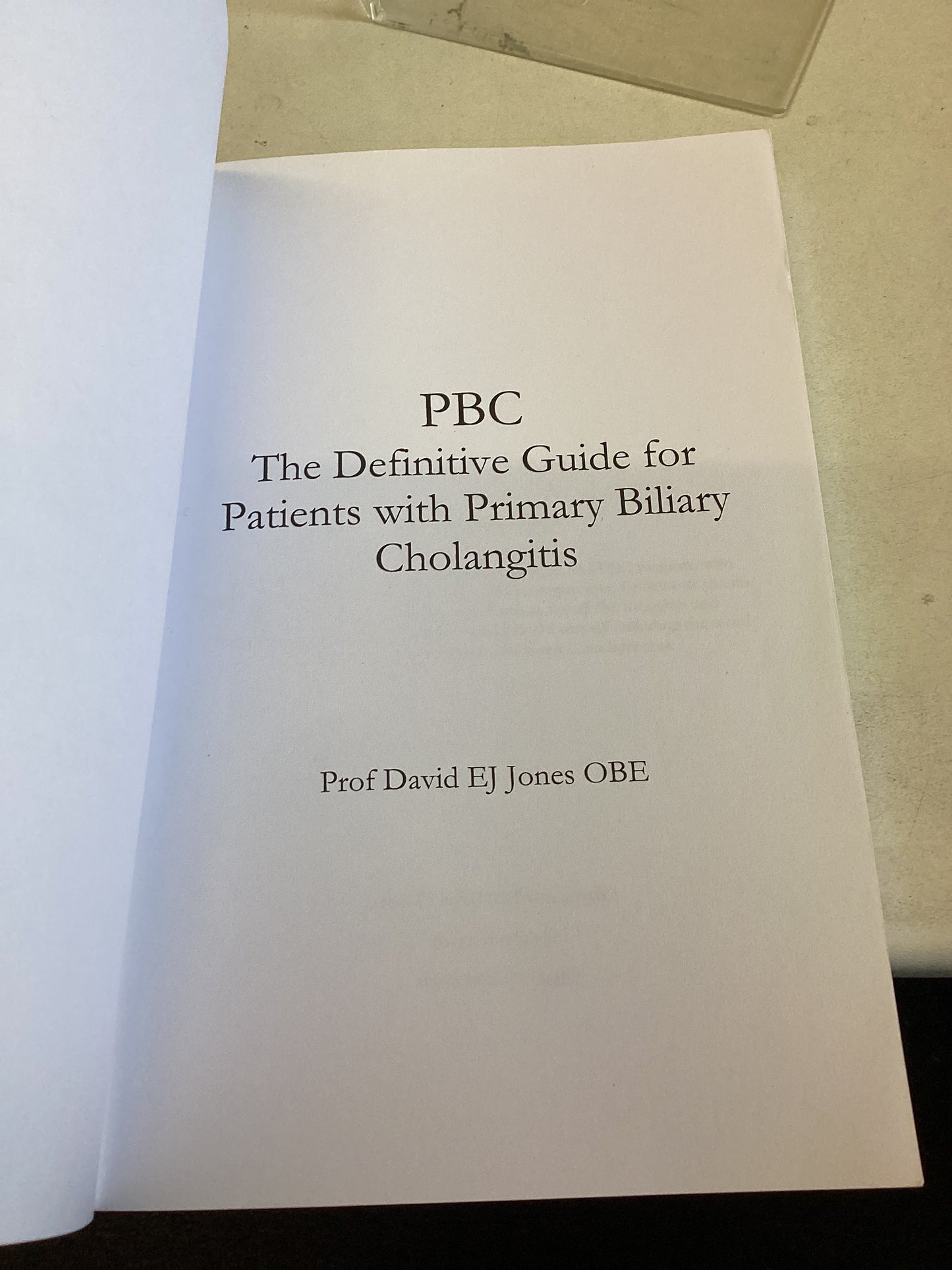 PBC The Definitive Guide For Patients With Primary Biliary Cholangitis Professor David F J Jones OBS