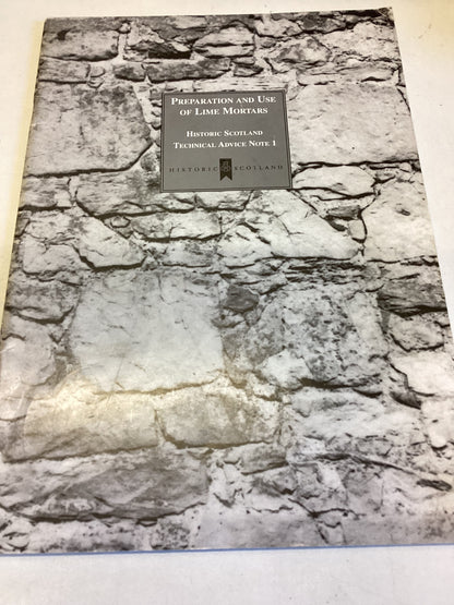 Preparation and Use of Lime Mortars Historical Scotland  Technical Advice Note 1