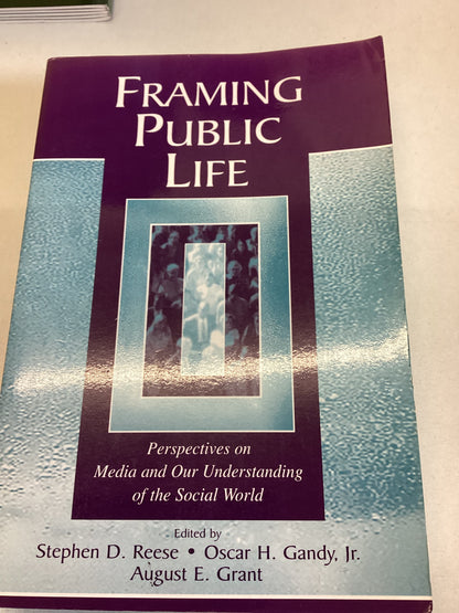Framing Public Life Perspectives On Media and Our Understanding Of The Social World