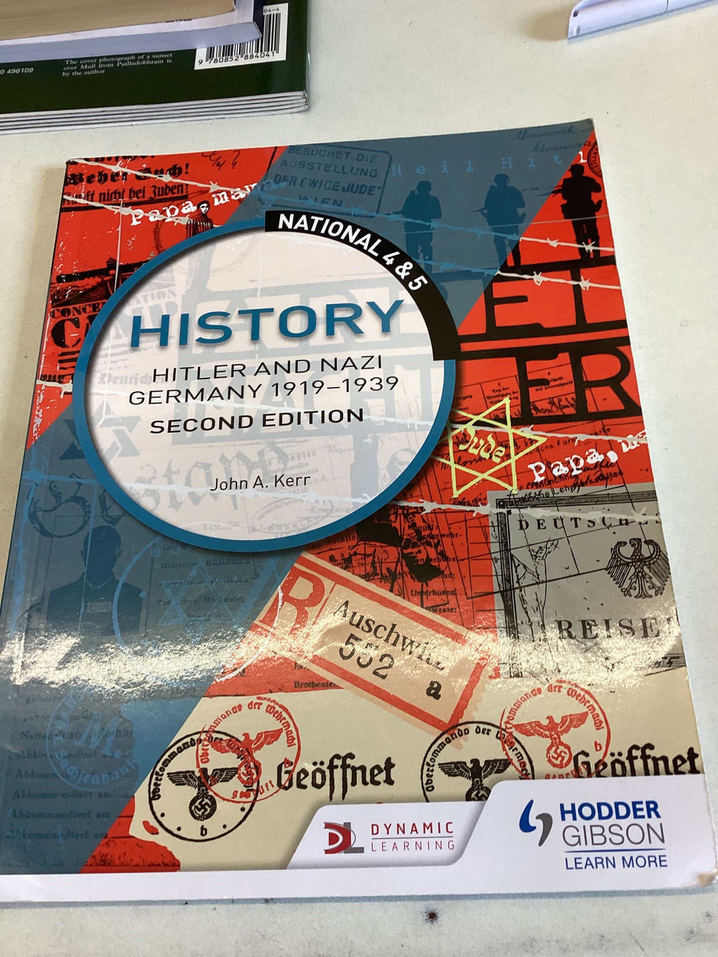 National 4and 5 History Hitler and Nazi Germany 1919-1939 Second Edition John A Kerr