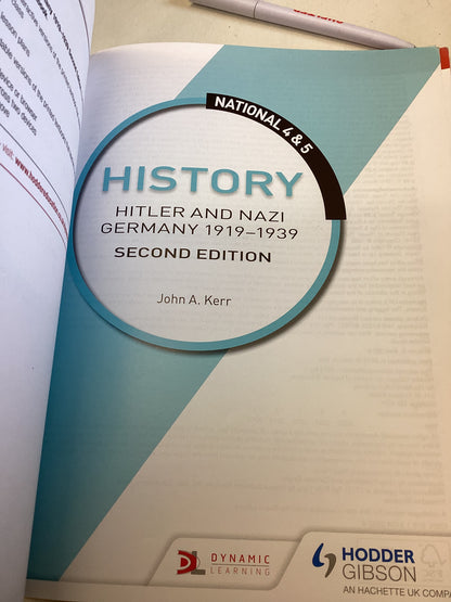 National 4and 5 History Hitler and Nazi Germany 1919-1939 Second Edition John A Kerr