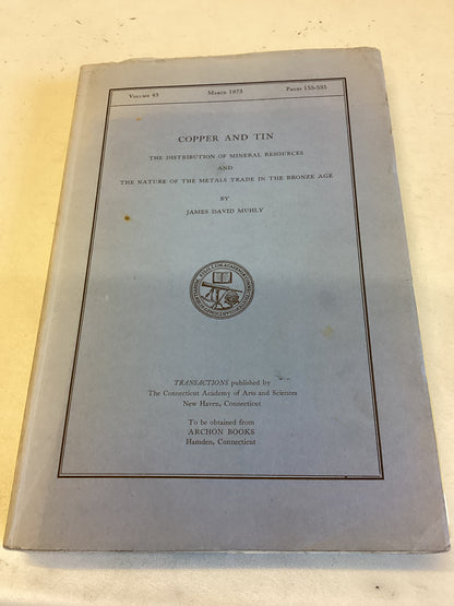 Copper and Tin The Distribution of Mineral Resources and The Nature of The Metals Trade in Bronze Age
