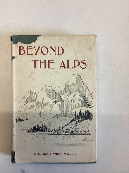 Beyond The Alps The Story of The Scottish Church in Italy and Malta A G MacKinnon