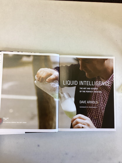 Liquid Intelligence The Art and Science of The Perfect Cocktail Dave Arnold