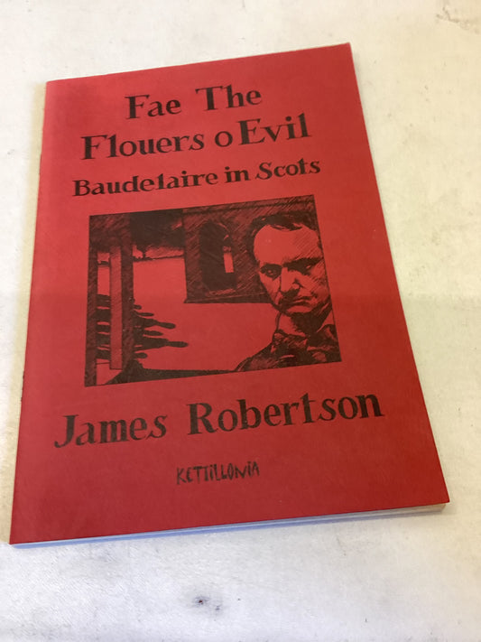 Fae The Flouers o Evil Baudelaire In Scots James Robertson Signed