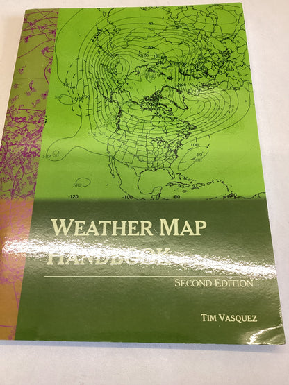 Weather Map Handbook Second Edition Tim Vasquez