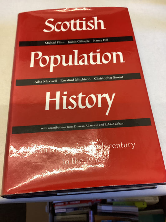 Scottish Population History From The Seventeenth Century to The 1930s