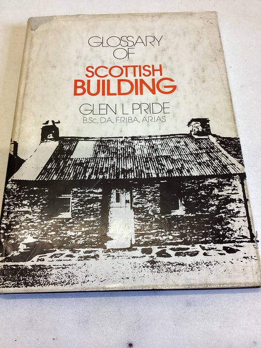 Glossary of Scottish Buildings Glen L Pride