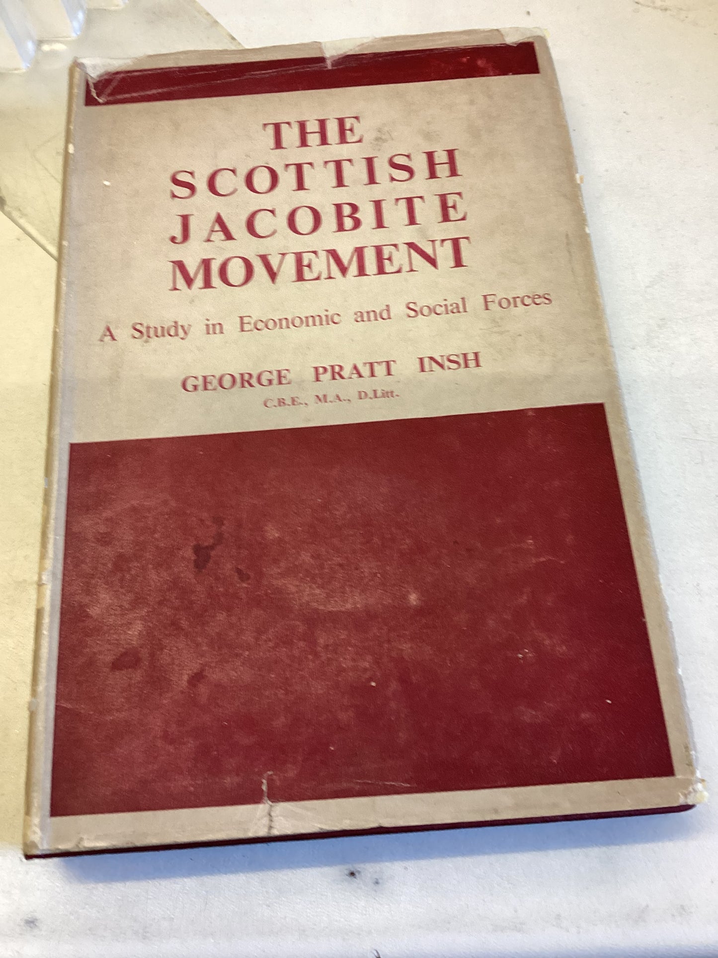 The Scottish Jacobite Movement A Study in Economic and Social Forces George Pratt