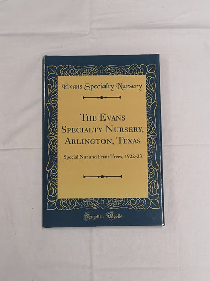 The Evans Specialty Nursery, Arlington, Texas: Special Nut & Fruit Trees, 1922-23