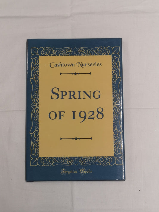 Cash Town Nurseries: Spring of 1928