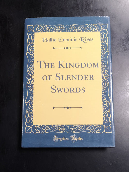 The Kingdom of Slender Swords by Hallie Erminie Rives