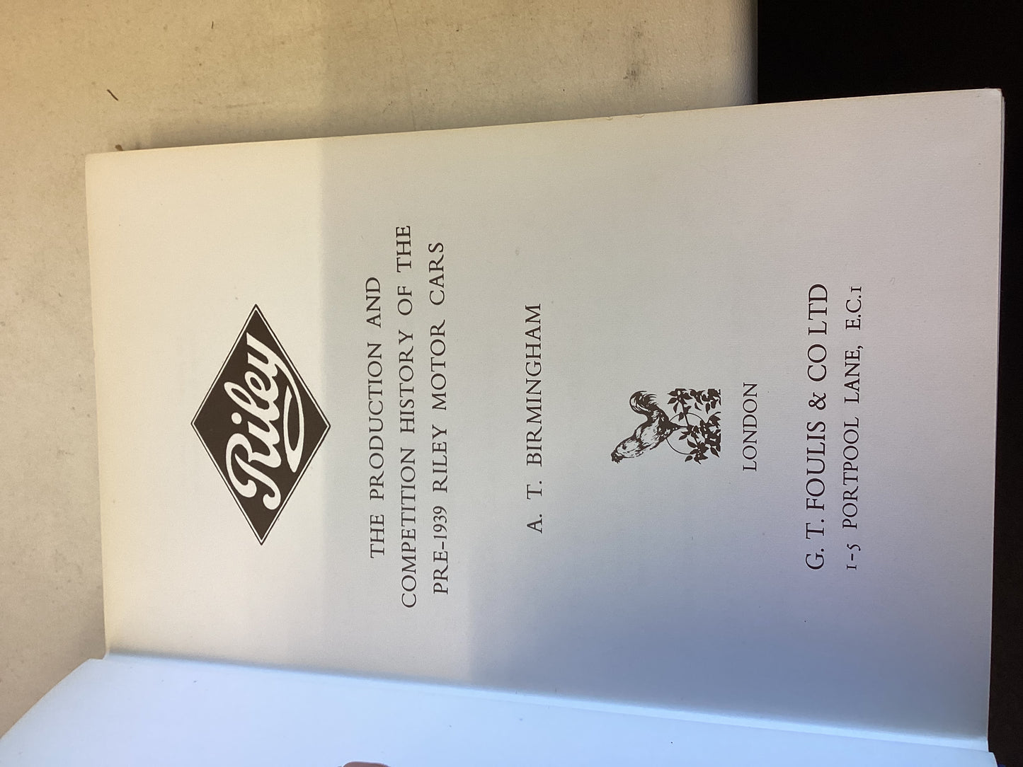 Riley The Production and Competition History of The Pre 1939 Riley Motor Cars Dr A T Birmingham