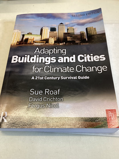 Adapting Buildings and Cities For Climate Change A 21st Century Survival Guide Second Edition