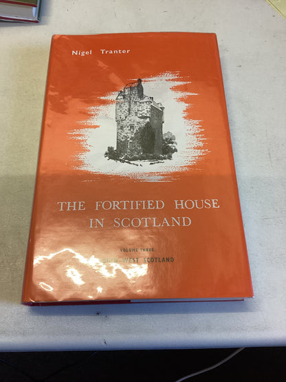 The Fortified House In Scotland Vols 1 to 5 Nigel Tranter