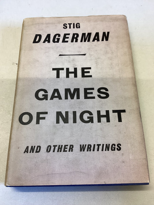 The Games of Night and Other Writings Stig Dagerman