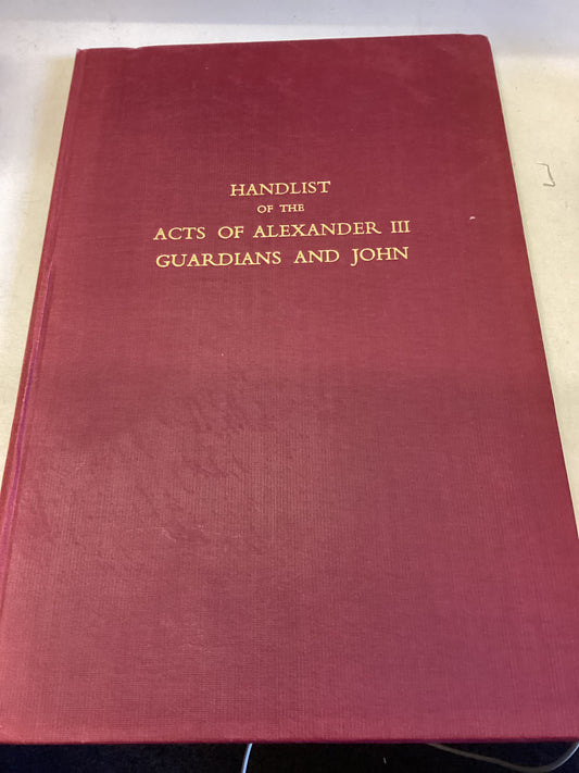 Handlist of The Acts of Alexander 111 Guardians and John