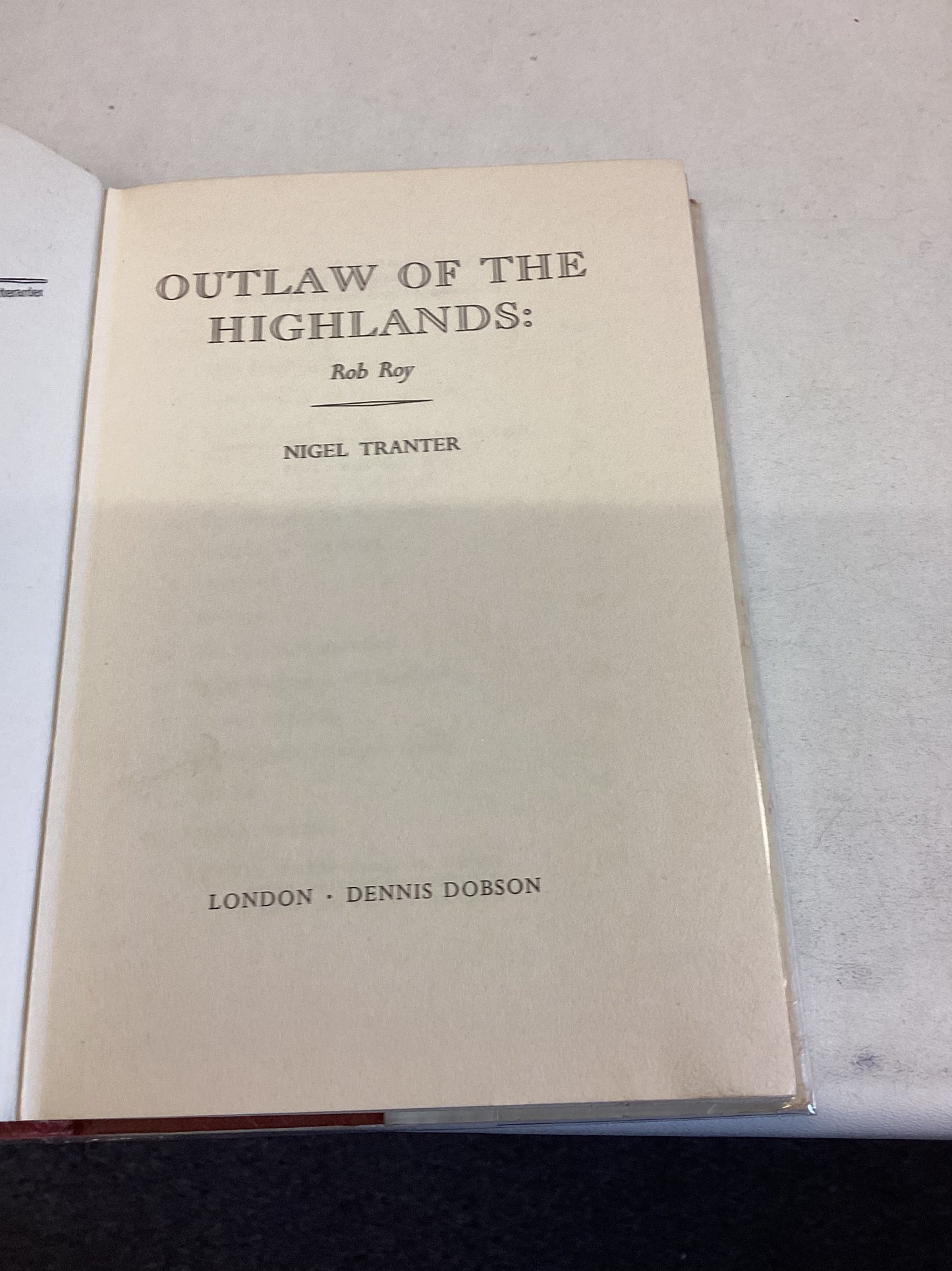 Outlaw Of The Highlands Rob Roy By Nigel Tranter First Edition People from The Past Edited by Egon Larsen