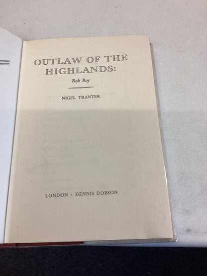 Outlaw Of The Highlands Rob Roy By Nigel Tranter First Edition People from The Past Edited by Egon Larsen