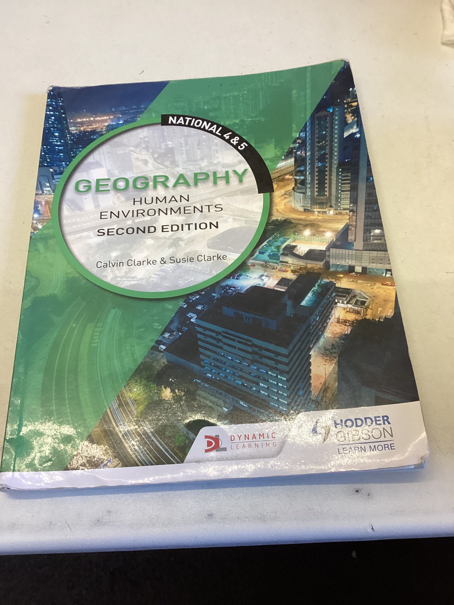 National 4 and 5 Geography Human Environments Second Edition Calvin Clarke and Susie Clarke
