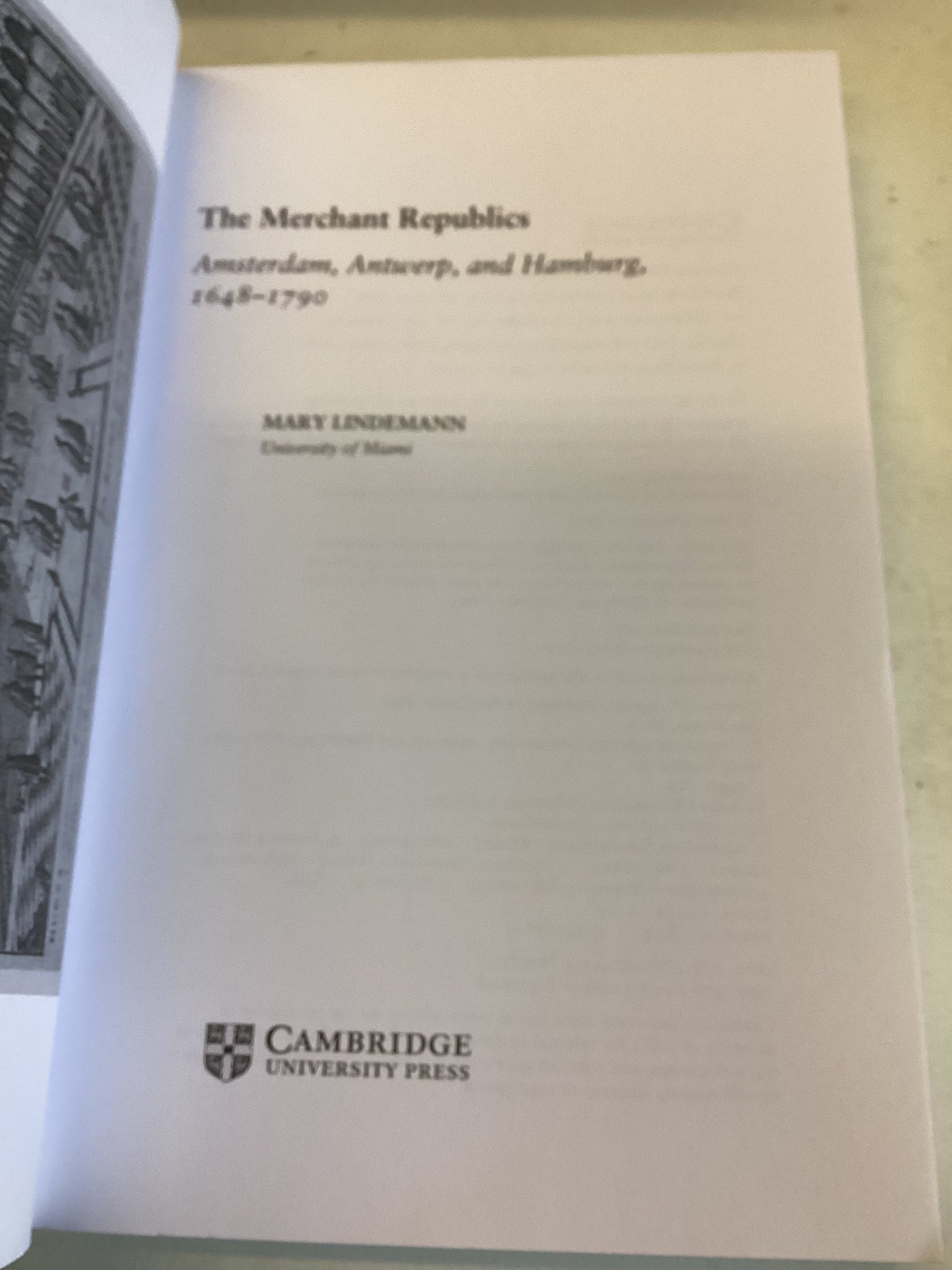 The Merchant Republics Amsterdam, Antwerp and Hamburg 1648 - 1790