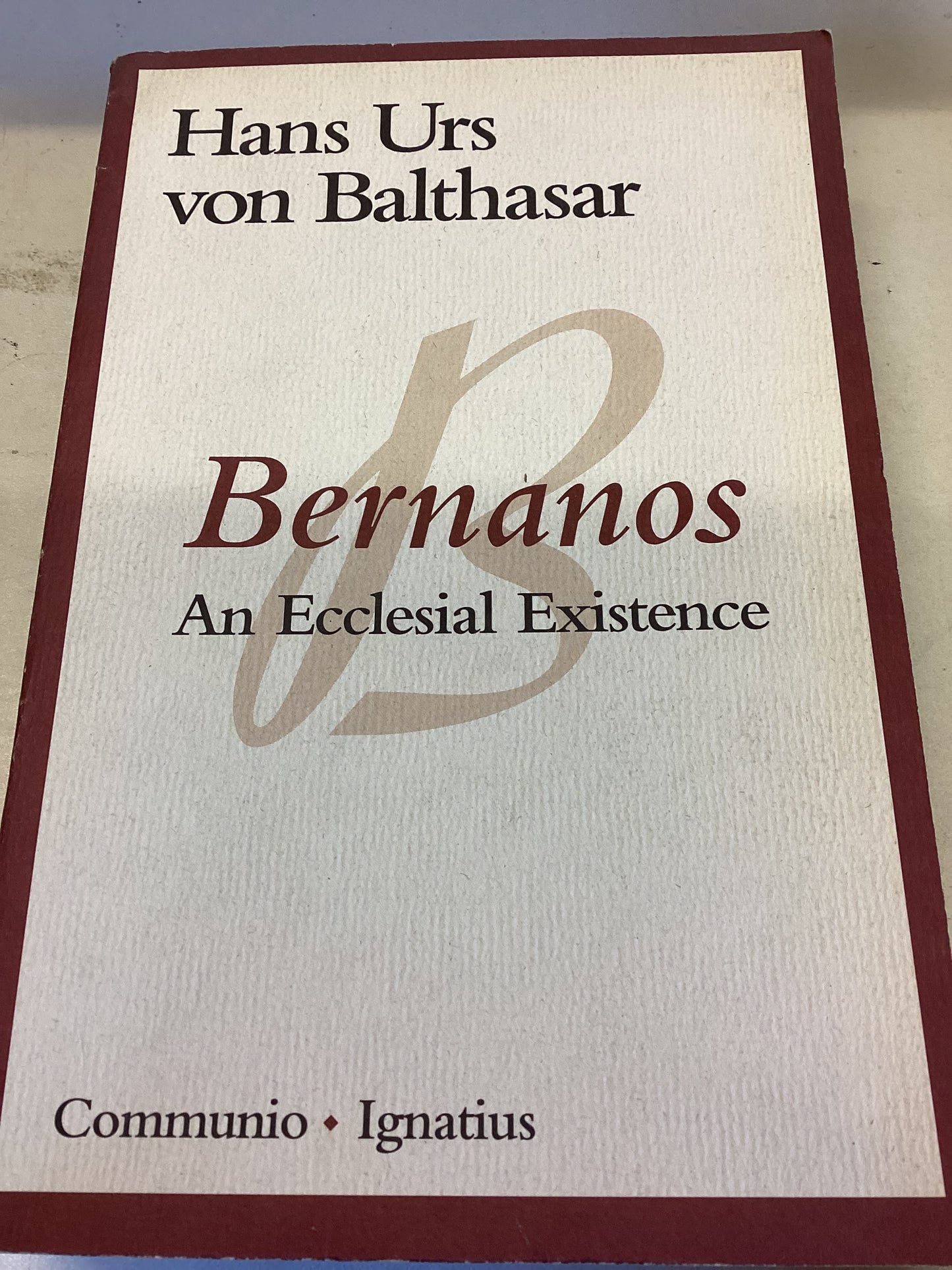 Bernanos An Ecclesial Existence Hans Urs Von Balthasar