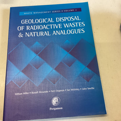 Geological Disposal Of Radioactive Wastes And Natural Analogues Waste Management Series Volume 2