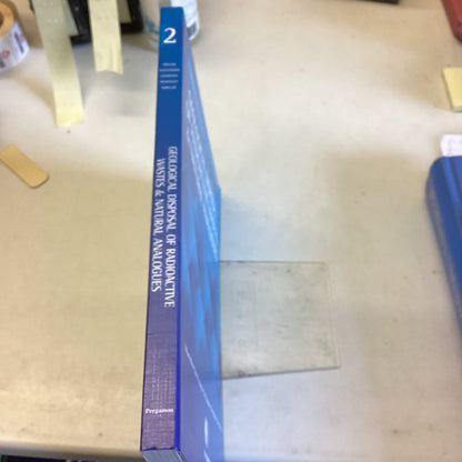 Geological Disposal Of Radioactive Wastes And Natural Analogues Waste Management Series Volume 2