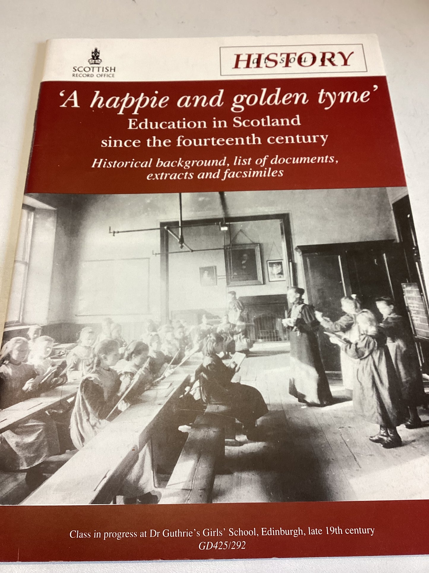 A Happie and Golden Tyme Education in Scotland Since the Fourteenth Century