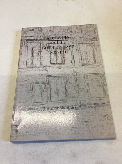 All Souls and The Shipley Case 1808-1810 John McManners